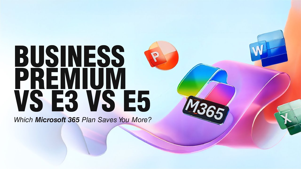 Microsoft 365 Plans: Business Premium vs E3 & E5