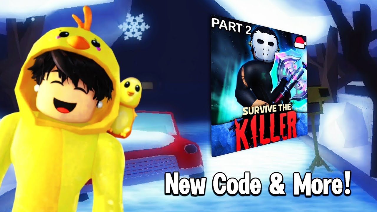 New Code & More! | (Part 2) | Survive the killer