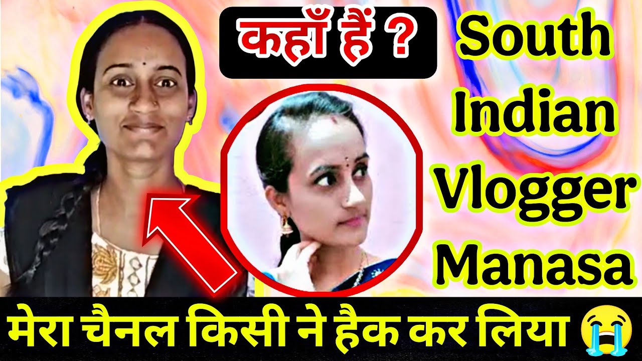 South Indian Vlogger Manasa's Channel Hacked! 😢 Where Is She Now?
