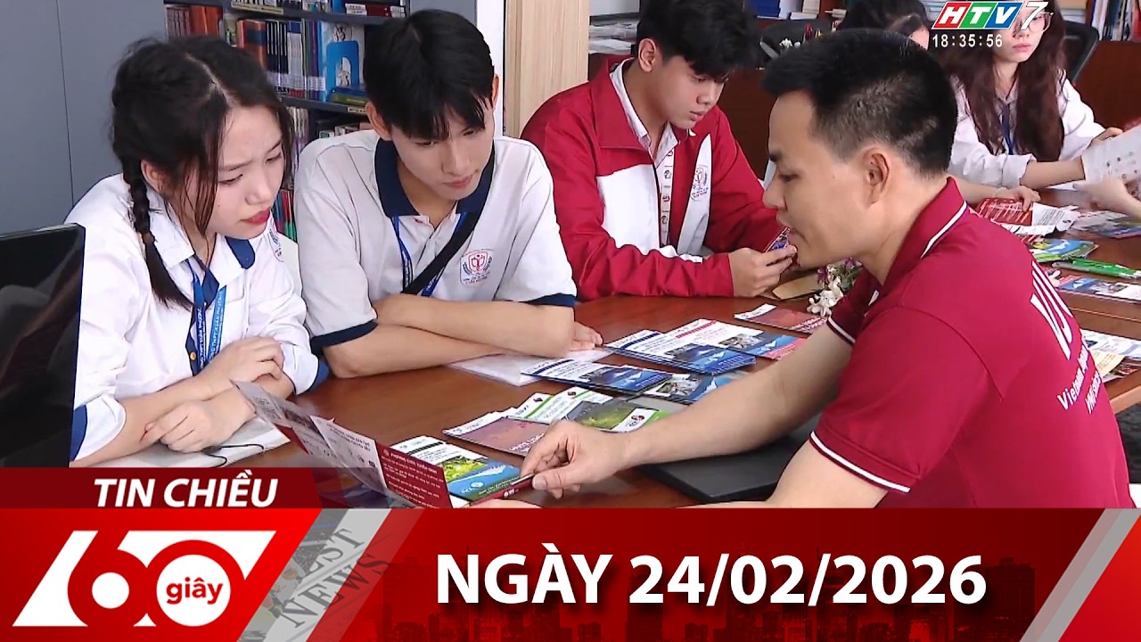 60 Giây Chiều 24/02/2026 - Tin Tức Mới Nhất 📺
