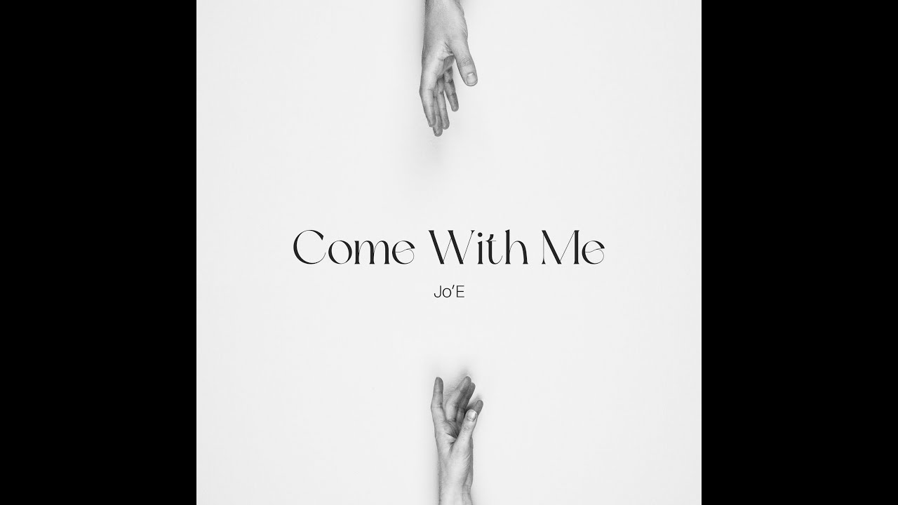 Come With Me by Jo’E 🎶 | Official Audio & Download Link