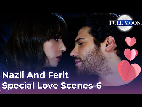 @DolunayEnglish Nazli And Ferit Special Love Scenes - 6 | Dolunay