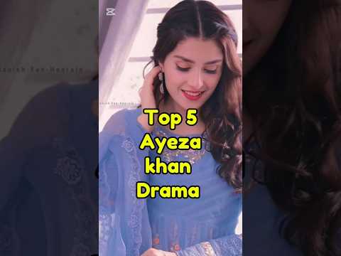 Top 5 Ayeza khan drama. #top #top5 #top10 #ayezakhan #drama