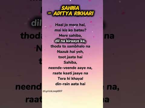 Sahiba Song lyrics - Aditya Rikhari #songlyrics #trending #lyrics #sahiba