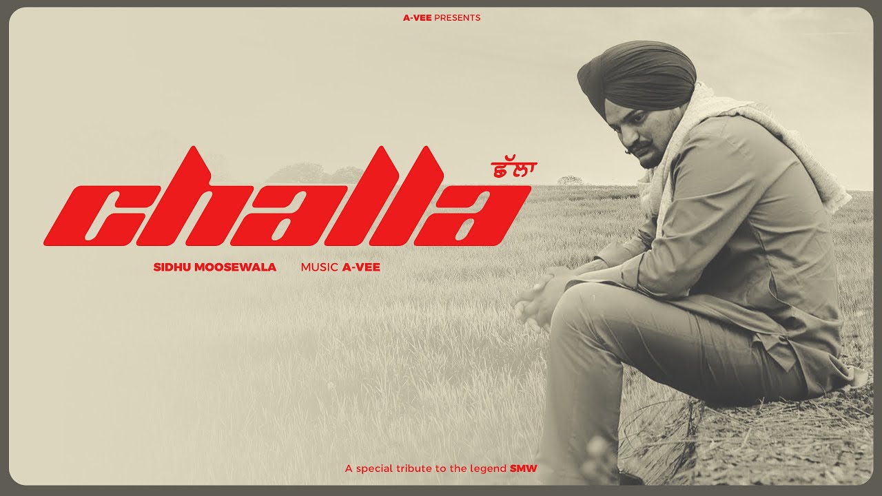 Challa by Sidhu Moosewala | A-Vee Production ๐ถ