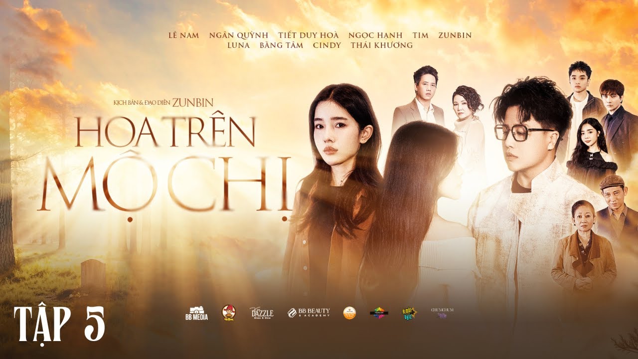 Hoa Trên Mộ Chị Tập 5 | Anh Phải Chịu Trách Nhiệm 💔 - Câu Chuyện Đẫm Nước Mắt