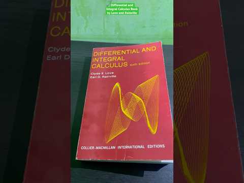 Differential and Integral Calculus Book by Love and Rainville #shorts #enginerdmath #math #calculus