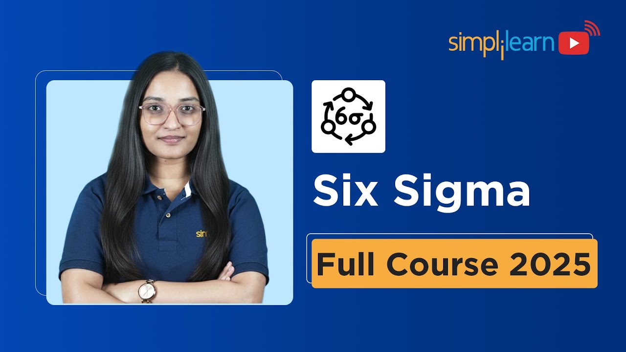 Six Sigma Full Course 2025 | Six Sigma Tutorial For Beginners | Six Sigma Training | Simplilearn
