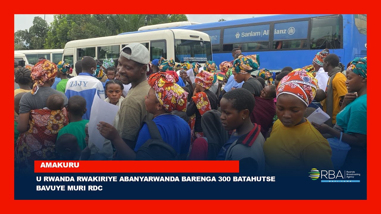 Rwanda Welcomes Over 300 Returnees from DRC 🇷🇼