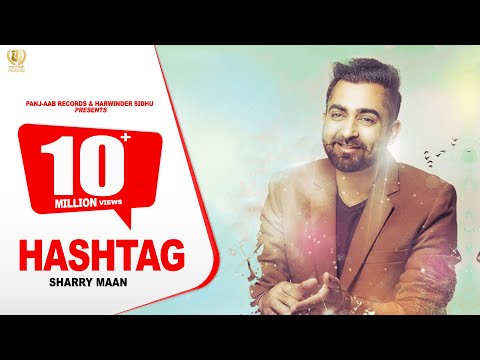 Sharry Mann - HASHTAG - JSL - New Punjabi Songs 2020 - Panj-aab Records
