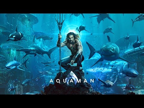 AQUAMAN theme 2018 (music from the Boston Aquarium scene and title sequence)