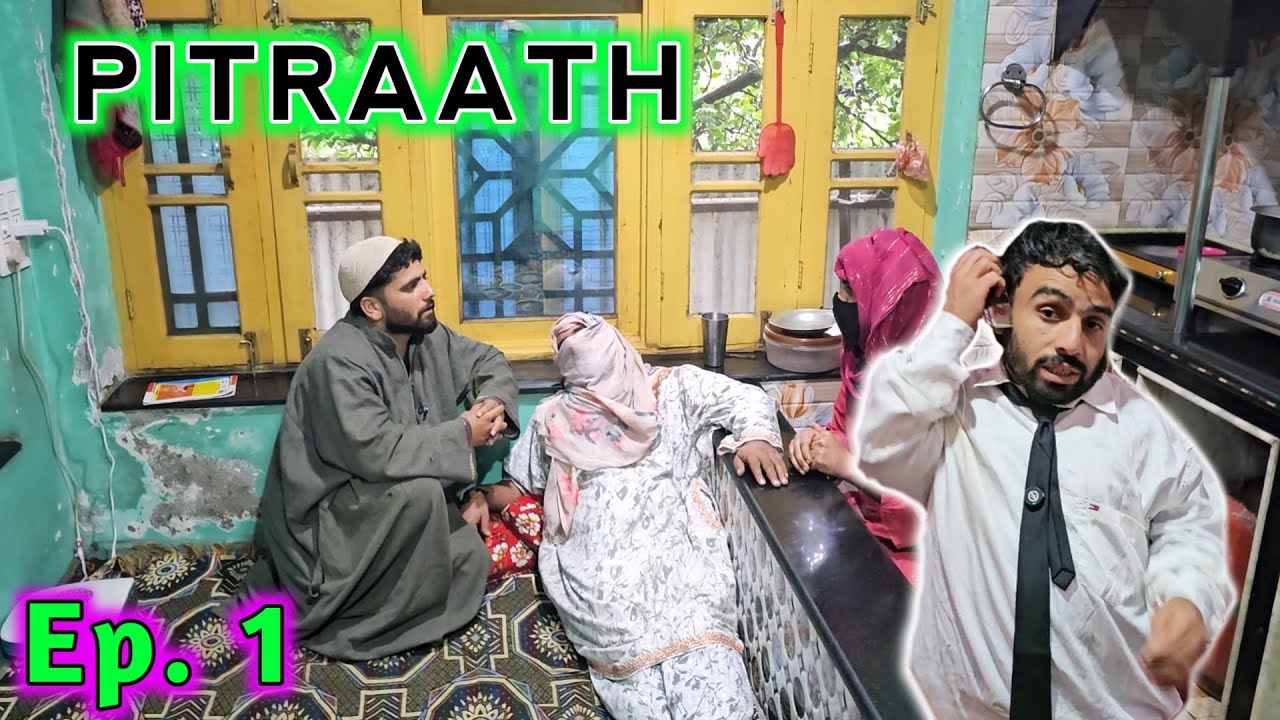Pitraath Episode 1: A Captivating Kashmiri Drama You Can't Miss ๐ฌ