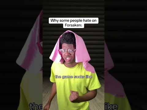 Why some people hate on Forsaken
