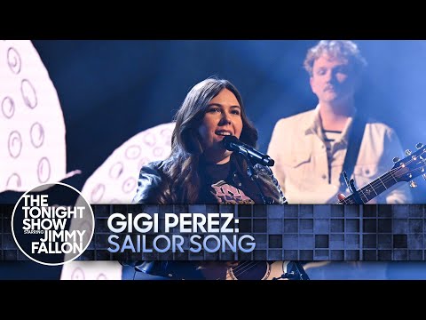 Gigi Perez: Sailor Song | The Tonight Show Starring Jimmy Fallon