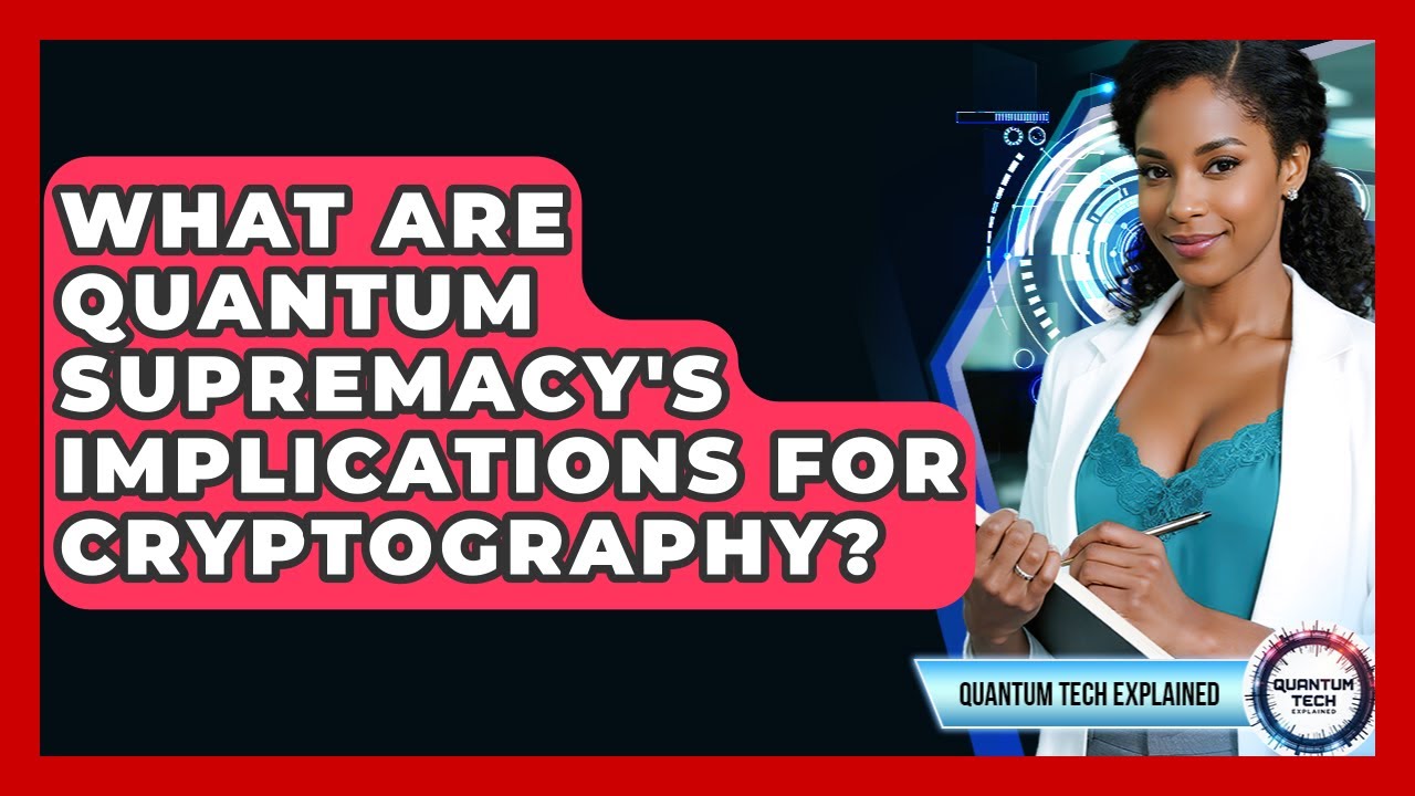 Quantum Supremacy and Its Impact on Cryptography 🔐