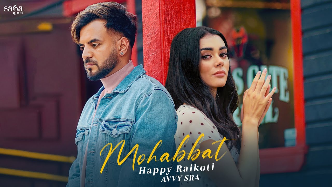 Mohabbat - Happy Raikoti & Avvy Sra | Punjabi Sad Song 2024