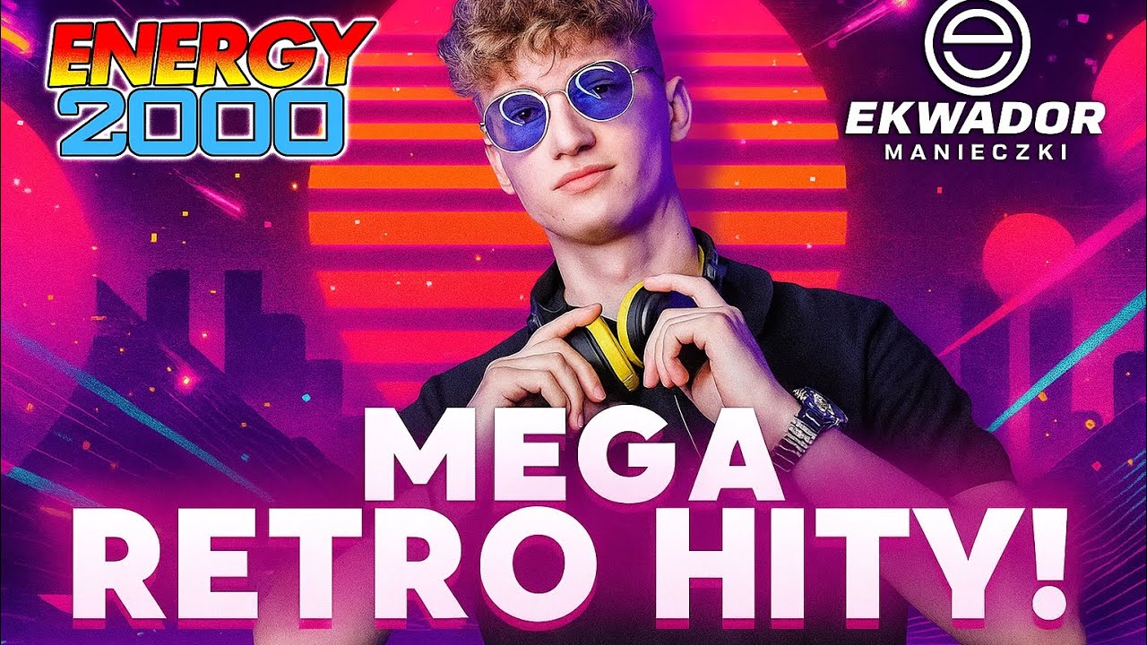 Mega Retro Mix: Ekwador, Manieczki & Energy 2000 🎶