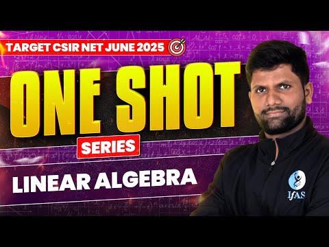 CSIR NET Mathematics Linear Algebra One Shot Revision 2025 | IFAS