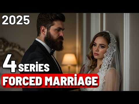 4 NEW FORCED MARRIAGE SERIES 2025 | With english sub.