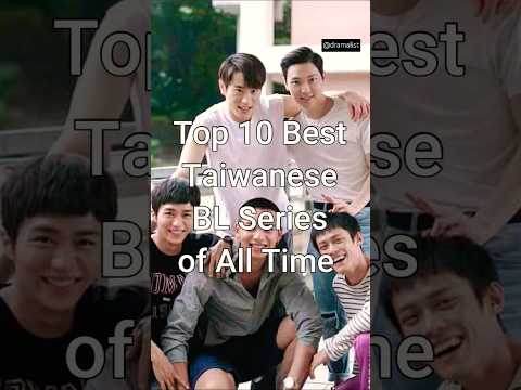 Top 10 Best Taiwan Bl Series of All Time #trending #blseries #dramalist