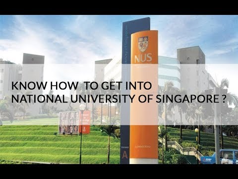 All You Need To Know For NUS Admission