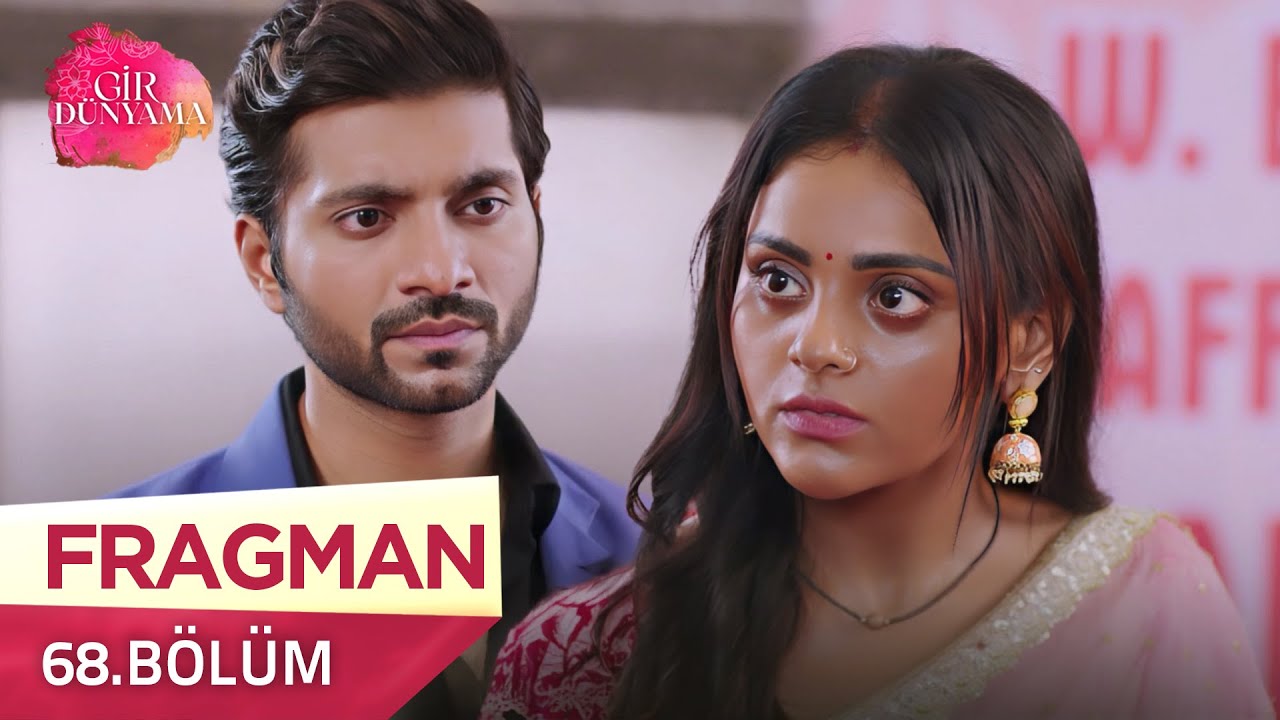 Gir Dünyama Hint Dizisi 68. Bölüm Fragmanı - 16 Ekim Perşembe 🌟