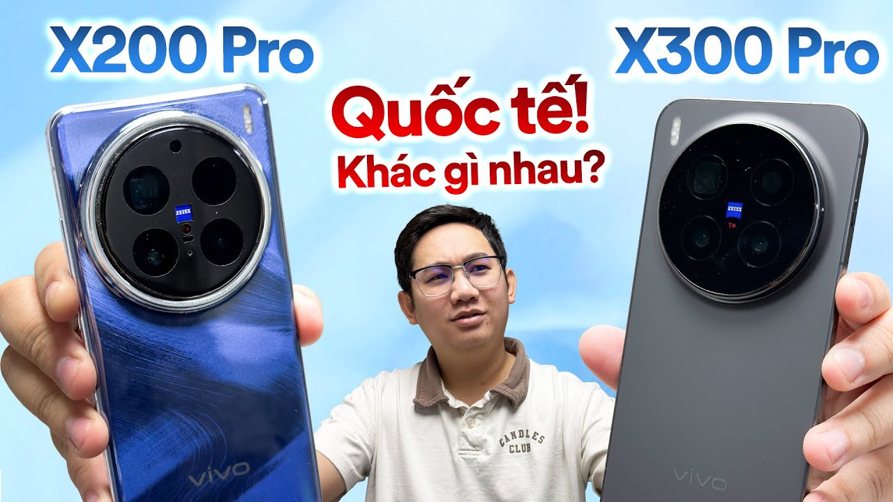 So sánh vivo X300 Pro và X200 Pro Quốc Tế 💡
