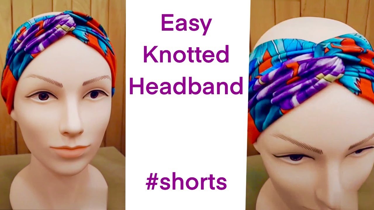 Quick & Easy Knotted Headband Tutorial ✨