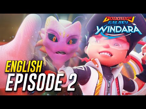 EP02 - BoBoiBoy Galaxy Windara | Disruption in Windara