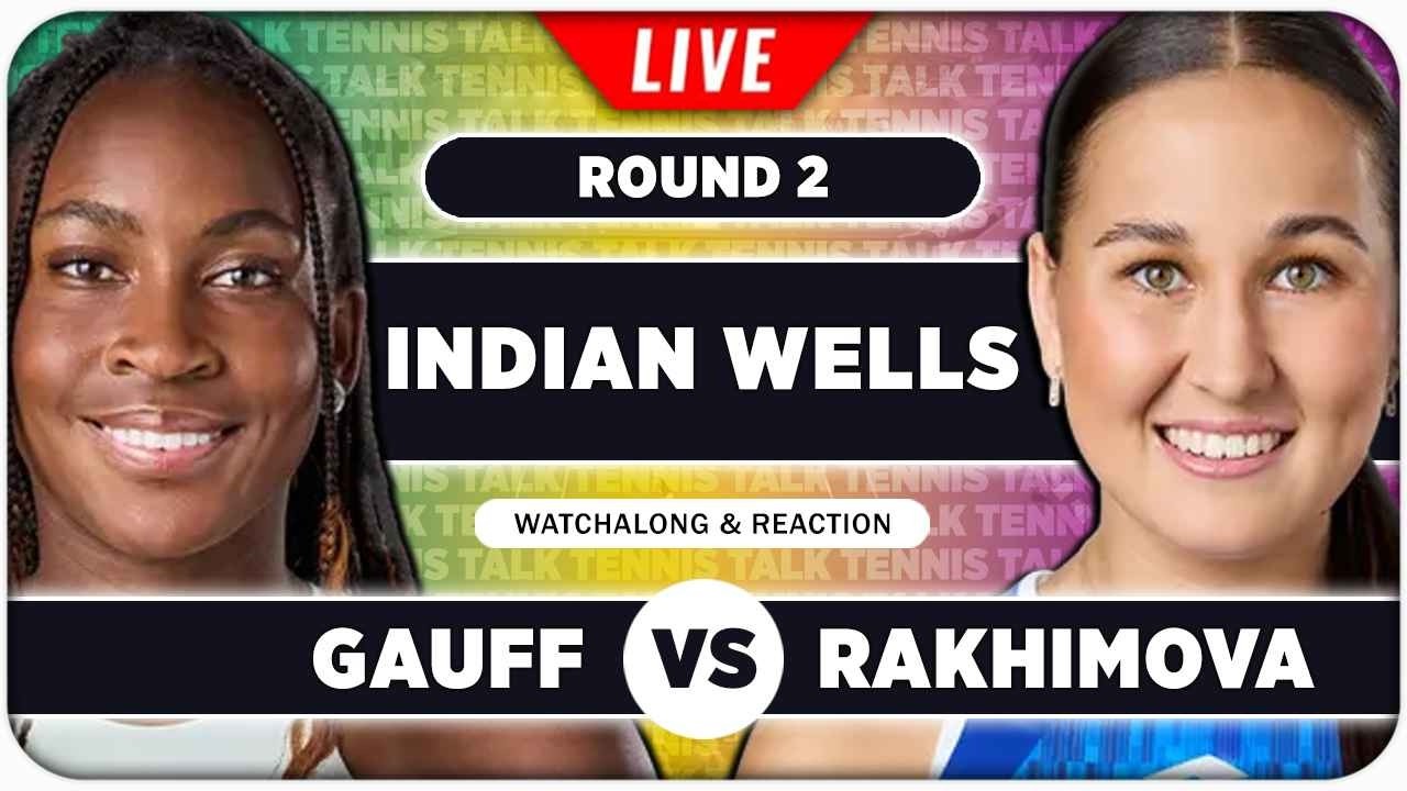 Gauff vs Rakhimova Live at Indian Wells 2026 🎾