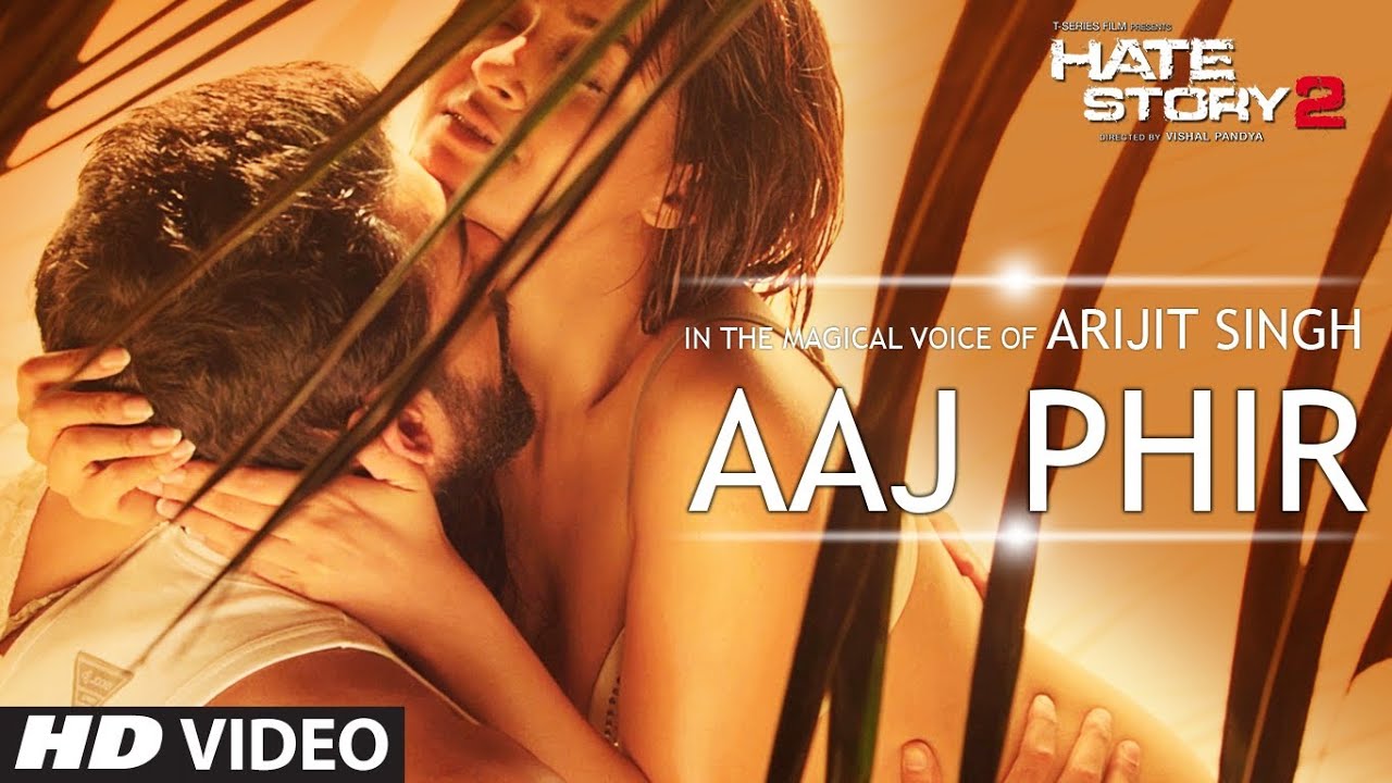 Aaj Phir Video Song | Hate Story 2 | Arijit Singh πΆ