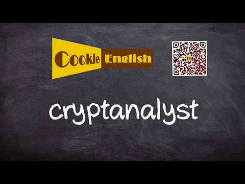 Cryptanalyst   Pronunciation, Paraphrase, Listen & Practice