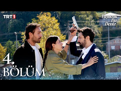 Taşacak Bu Deniz 4. Bölüm @trt1