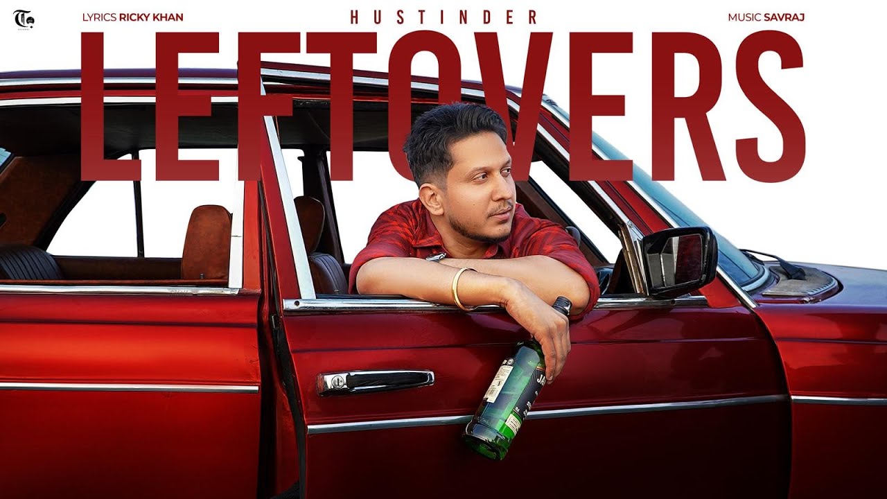 Leftovers ๐ถ Hustinder | Latest Punjabi Song