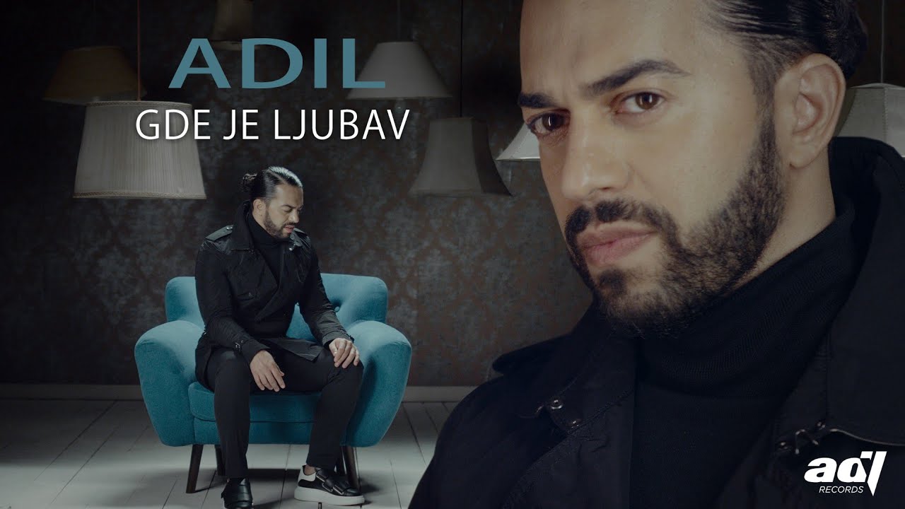 Adil Maksutović - Gde Je Ljubav (Official Video)
