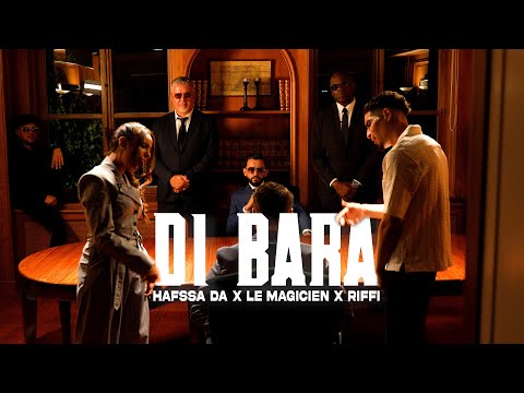 Hafssa Da x LeMagicien - DI BARA feat. RIFFI (Exclusive Music Video)