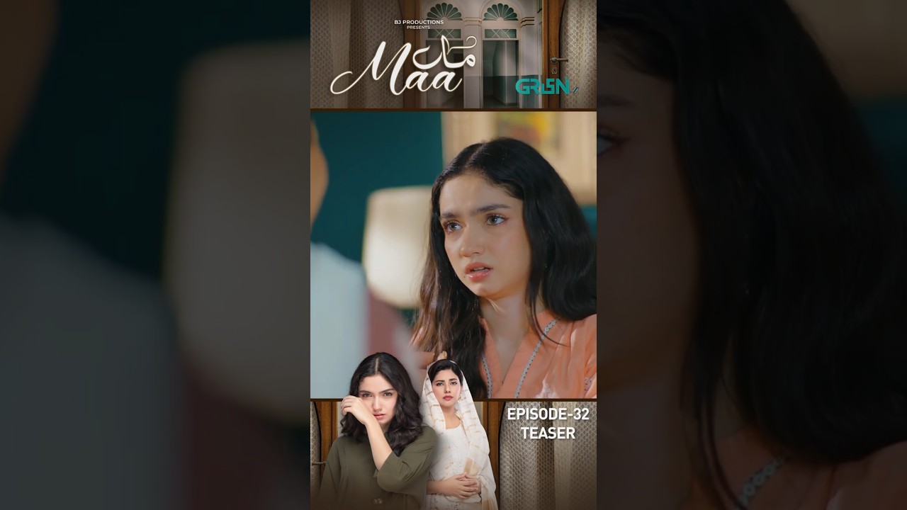 Maa Episode 32 Teaser #shorts #maa #pakistanidrama #ainaasif #greentv