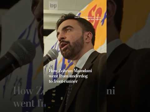How Zohran Mamdani went from underdog to front-runner