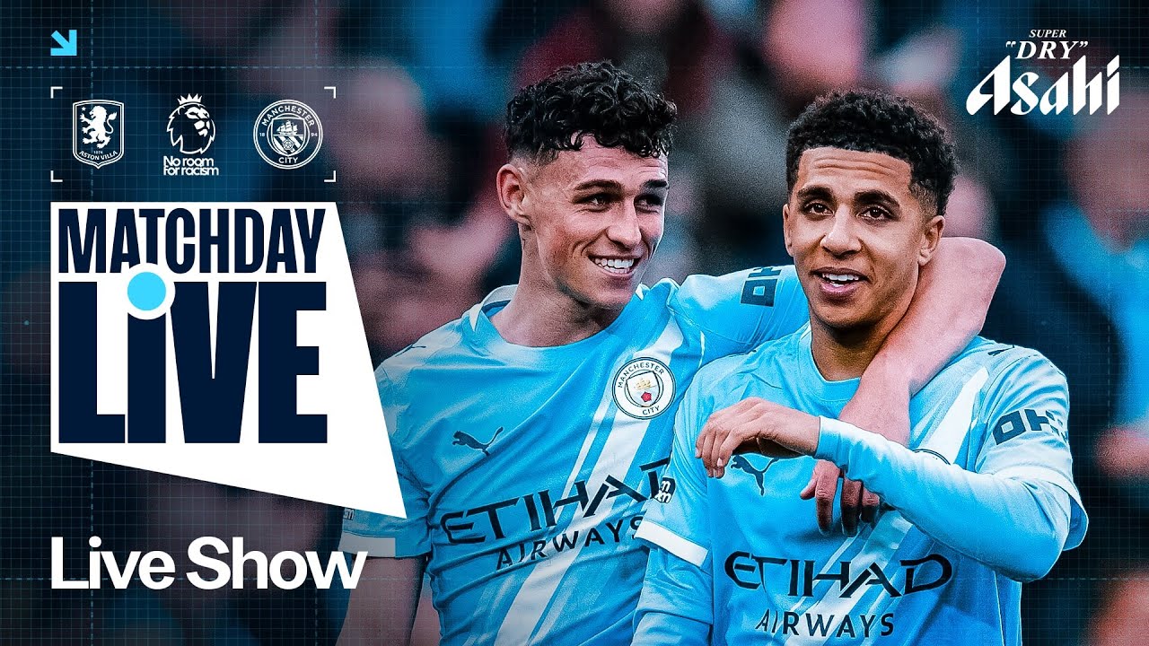 Live Premier League Action: Aston Villa vs. Man City ⚽ | MatchDay Coverage with Natalie Pike
