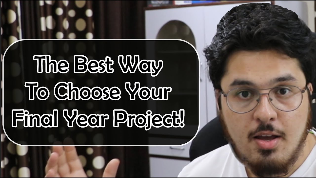 Effective Tips for Selecting Your Final Year Computer Science Project