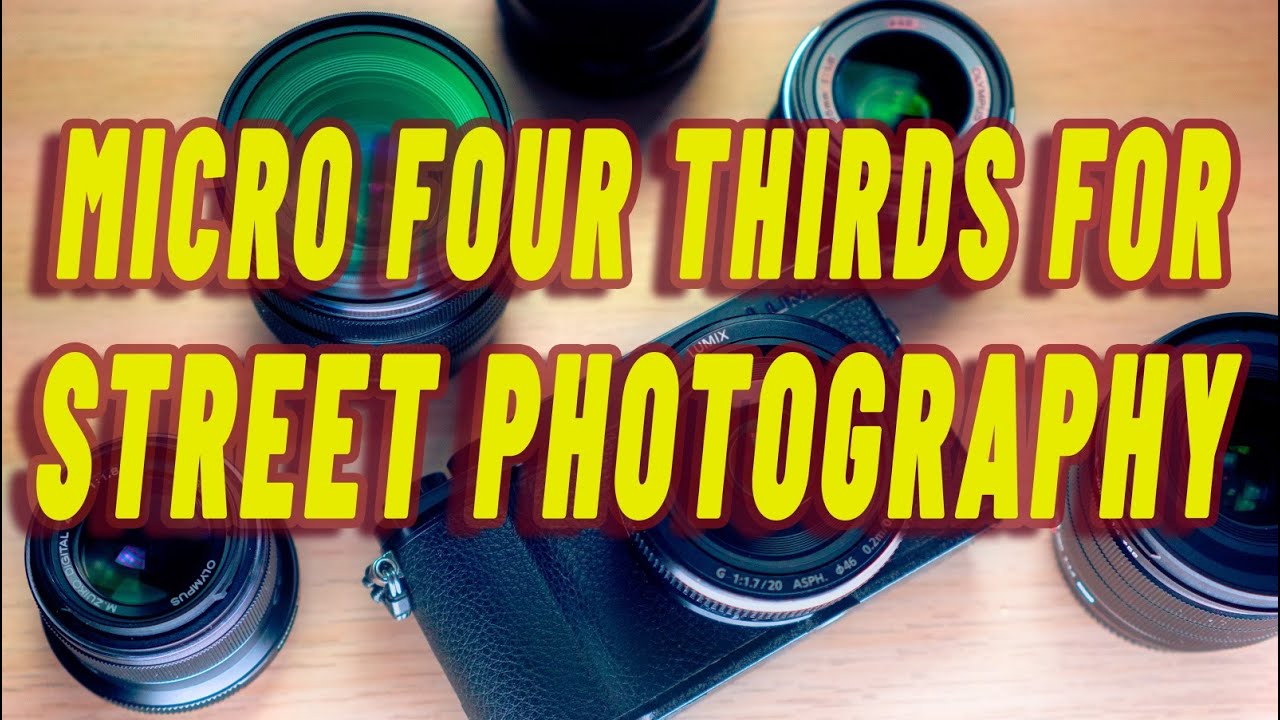 5 Top 5 Reasons to Choose Micro Four Thirds for Street 📸