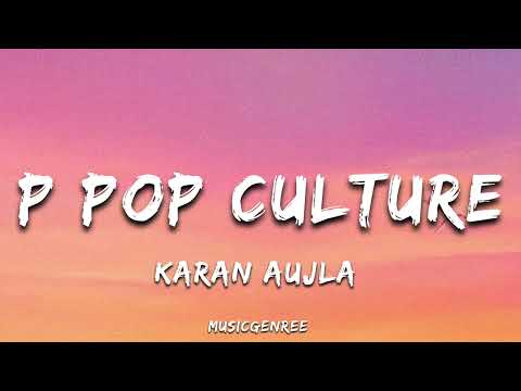 Karan Aujla | Ikky - P Pop Culture (Lyrics) | P Pop Culture