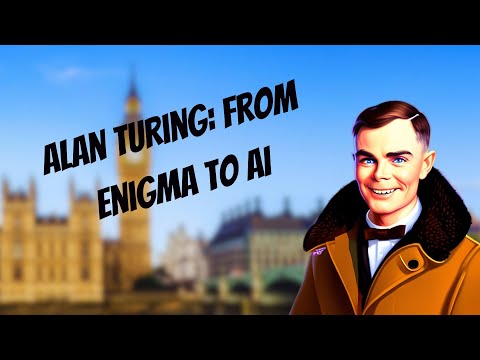 ALAN TURING: From Enigma to AI