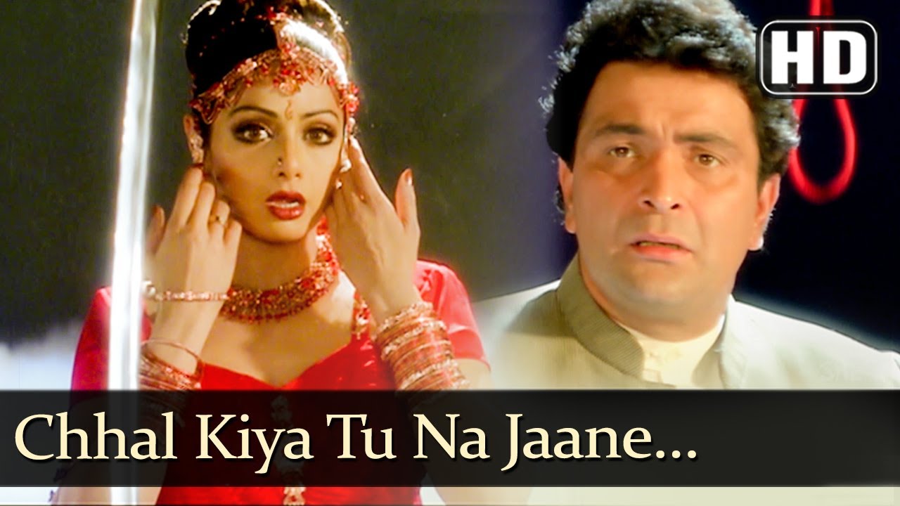 Chhal Kiya Tu Na Jaane - Sridevi & Rishi Kapoor 🎶