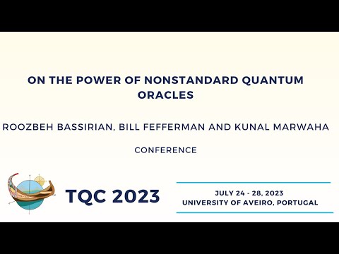 On the power of nonstandard quantum oracles - Kunal Marwaha | TQC 2023