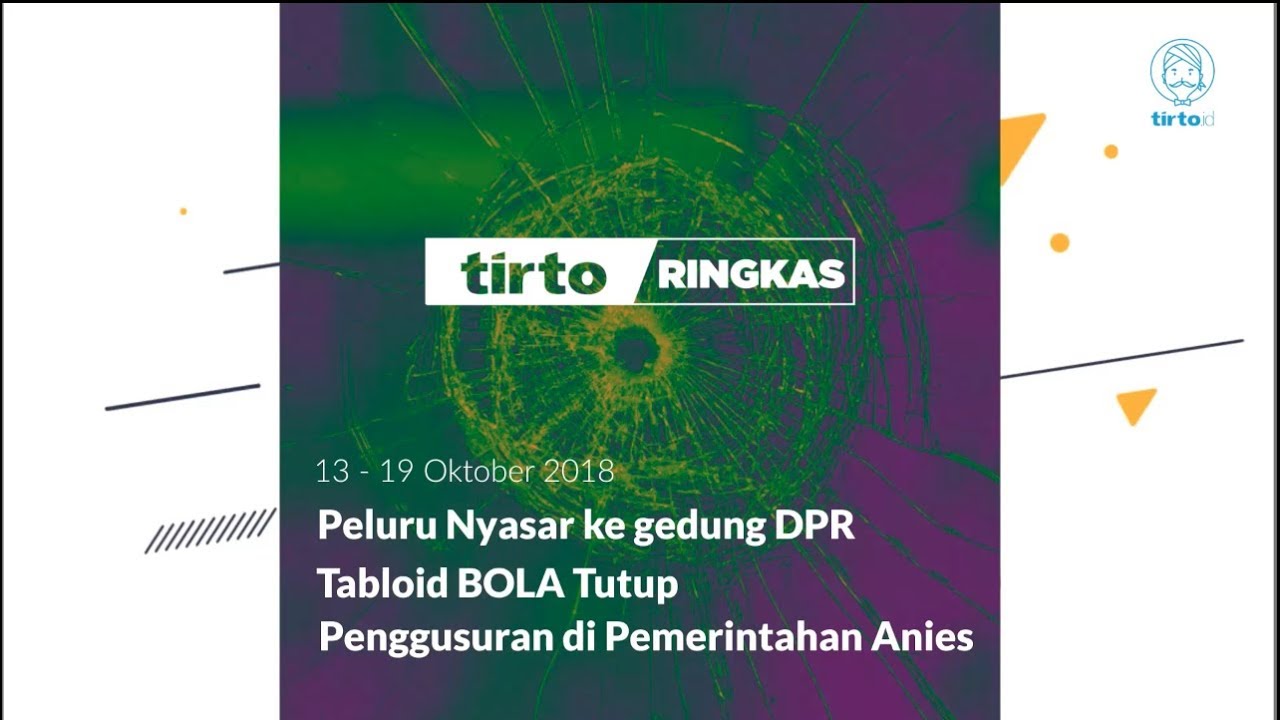 Ringkasan Berita 13-19 Okt 2018 dari Tirto