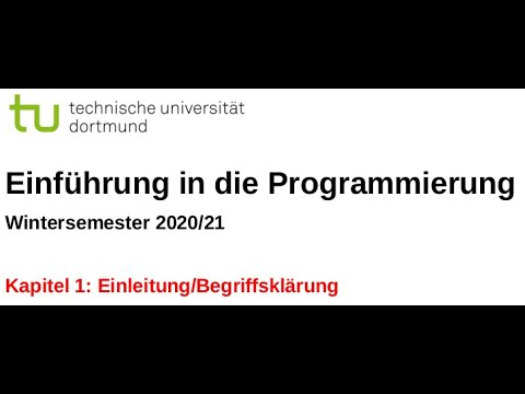 Einführung in die Programmierung - TU Dortmund - 01 Begriffe: Informatik, Algorithmus, Programmieren