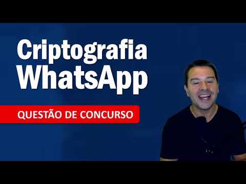 Como funciona a criptografia no WhatsApp em questão de concurso com o professor Rodrigo Schaeffer