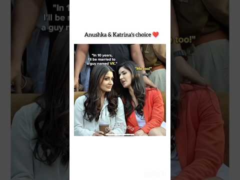 Anushka Sharma & Katrina Kaif choice ❤️#anushkasharma #katrinakaif #viratkohli #vickykaushal