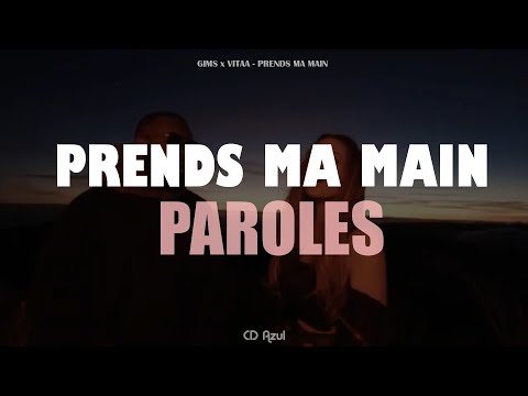 GIMS x VITAA - PRENDS MA MAIN | PAROLES / LYRICS